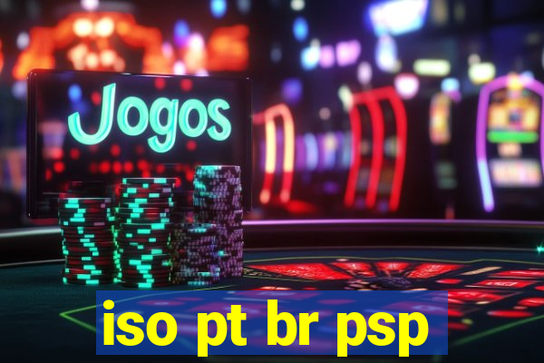 iso pt br psp